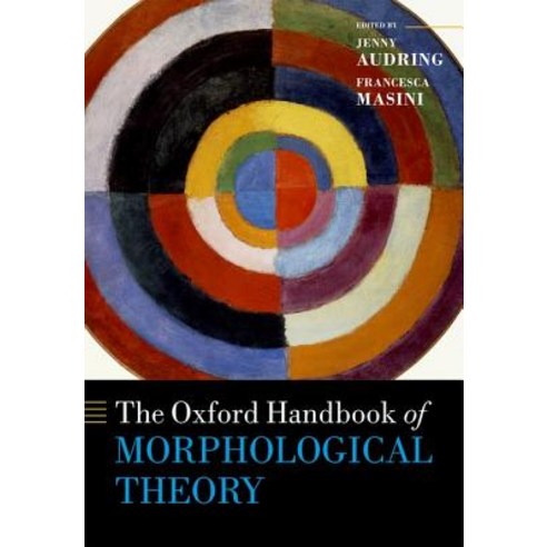 The Oxford Handbook of Morphological Theory Hardcover, Oxford University Press, USA, English, 9780199668984