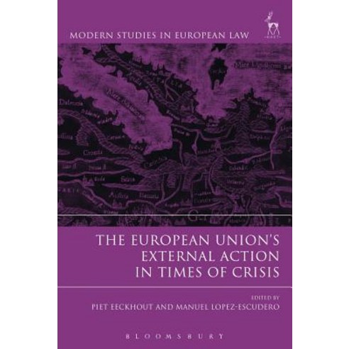 The European Union''s External Action in Times of Crisis Paperback, Bloomsbury Publishing PLC