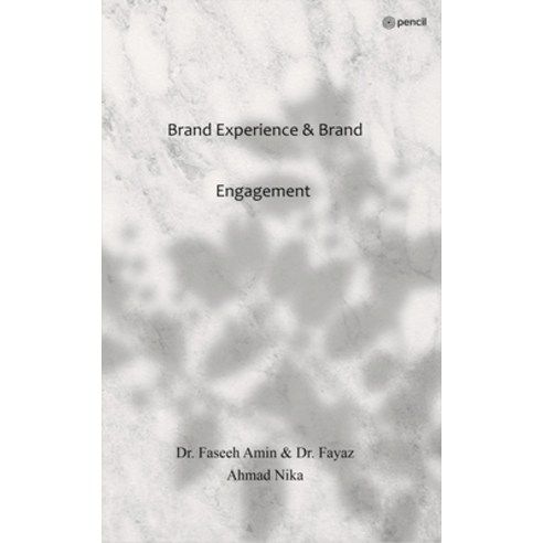 (영문도서) Brand Experience & Brand Engagement Paperback, Pencil (One Point Six Techn..., English, 9789356104358