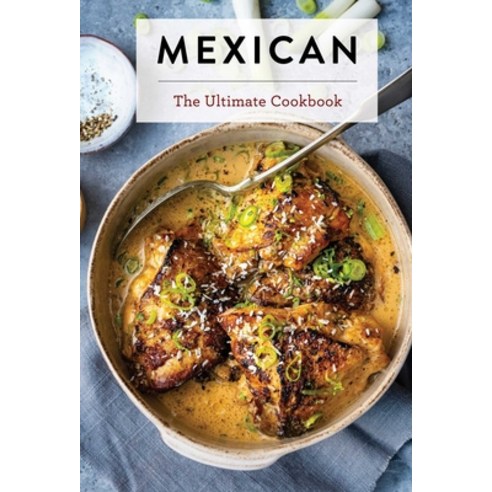 Mexican: The Ultimate Cookbook Hardcover, Cider Mill Press, English, 9781646431892