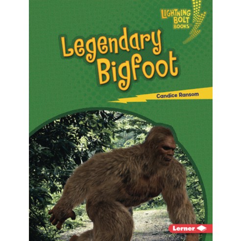 Legendary Bigfoot Library Binding, Lerner Publications (Tm)