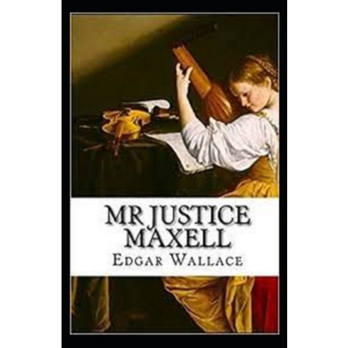 (영문도서) Mr Justice Maxell Illustrated Paperback, Independently Published, English, 9798461307301