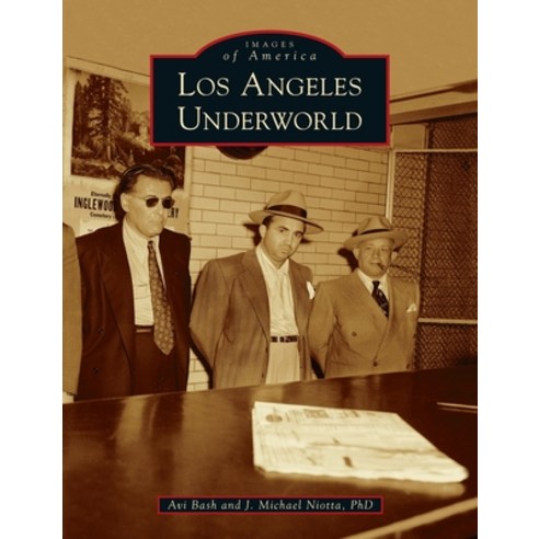 Los Angeles Underworld Hardcover, Arcadia Pub (Sc), English, 9781540246295