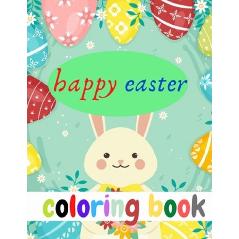 happy easter coloring book: : happy easter coloring book for kids. Paperback, Independently Published, English, 9798701618006
