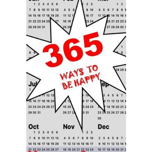 365 Ways to be Happy Paperback, Independently Published, English, 9781099166549