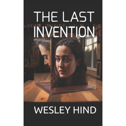 (영문도서) The Last Invention Paperback, Independently Published, English ...
