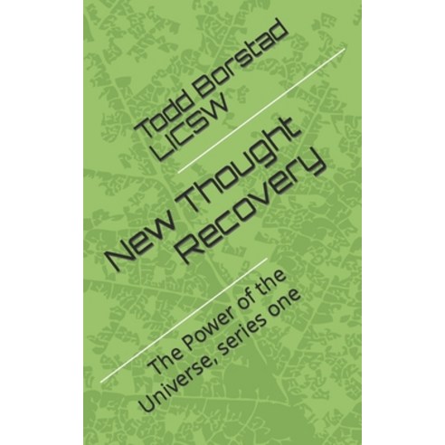 (영문도서) New Thought Recovery: The Power of the Universe series one Paperback, Independently Published, English, 9798872246459
