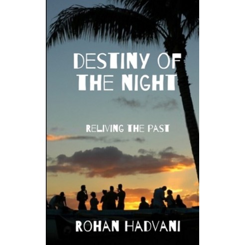 (영문도서) Destiny Of The Night: Reliving The Past Paperback, Independently Published, English, 9798466713374