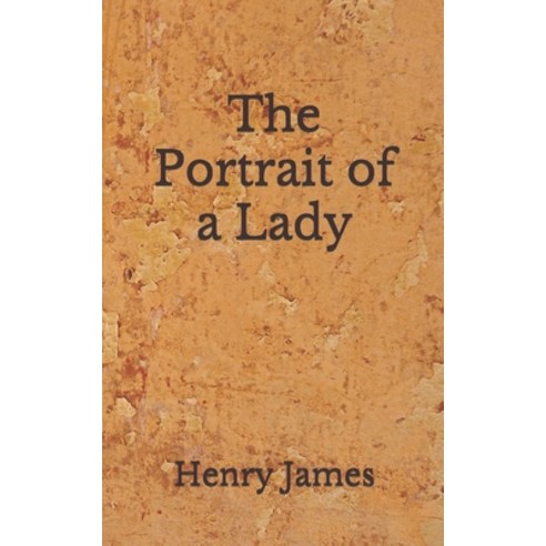 The Portrait of a Lady: (Aberdeen Classics Collection) Paperback, Independently Published