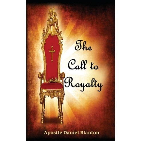 (영문도서) The Call to Royalty Hardcover, Xulon Press, English, 9781662891755