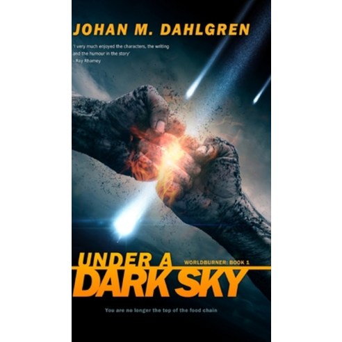 Under A Dark Sky (Worldburner Book 1) Hardcover, Blurb, English, 9781715775957