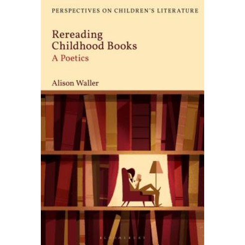 Rereading Childhood Books: A Poetics Hardcover, Continnuum-3PL