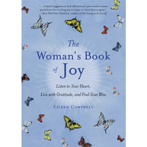 The Woman''s Book of Joy: Listen to Your Heart Live with Gratitude and Find Your Bliss (Daily Medit... Paperback, Conari Press