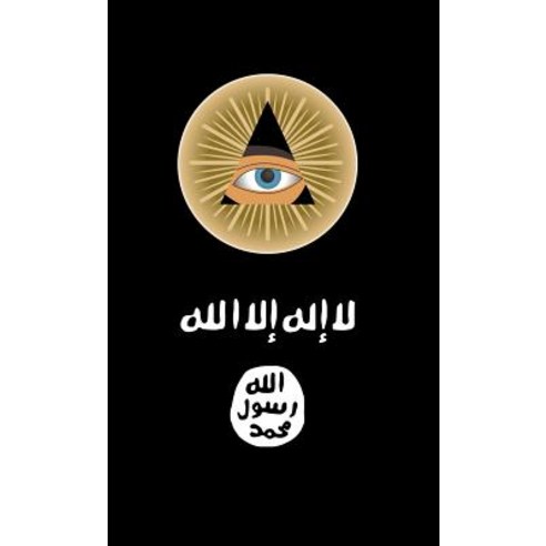 (영문도서) ISIS vs. the Illuminati: The War for a New World Order Hardcover, Dark Lords, English, 9781643700946
