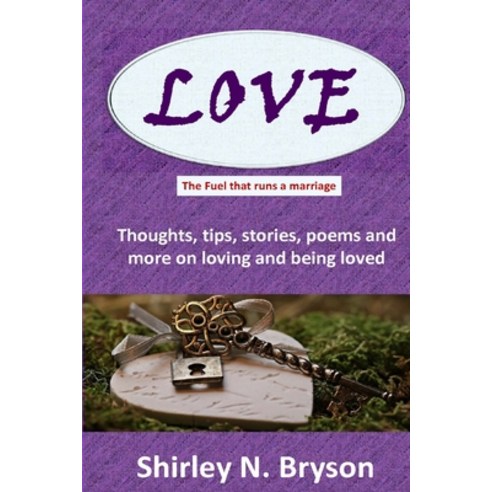 (영문도서) Love: The Fuel That Runs A Marriage Paperback, Shirley N. Bryson, English, 9780971789258
