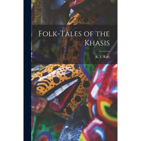 (영문도서) Folk-tales of the Khasis Paperback, Legare Street Press, English, 9781019279229
