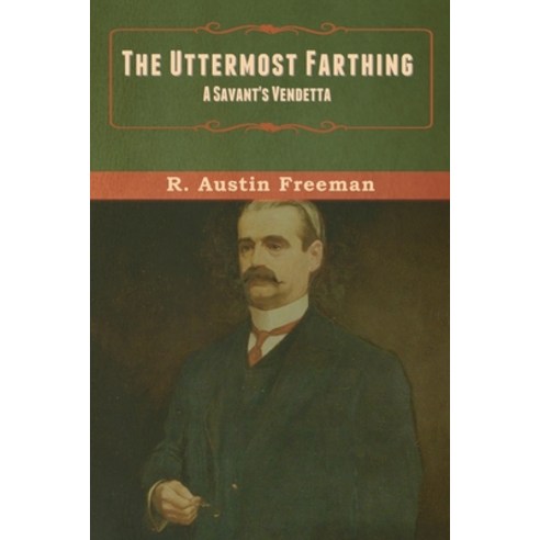 The Uttermost Farthing: A Savant''s Vendetta Paperback, Bibliotech Press