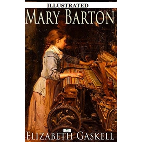 Mary Barton Illustrated Paperback, Independently Published, English, 9798718029222
