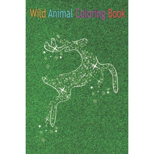 Wild Animal Coloring Book: Cute Deer Christmas Whitetail Buck An Coloring Book Featuring Beautiful F... Paperback, Independently Published, English, 9798564080354