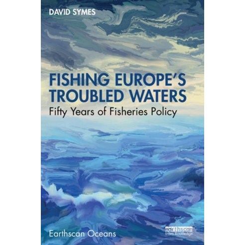 (영문도서) Fishing Europe''s Troubled Waters: Fifty Years of Fisheries Policy Paperback, Routledge, English, 9781032424705