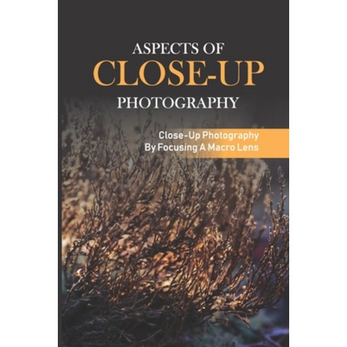 First Step in Photography - A Book For Beginners in the Art