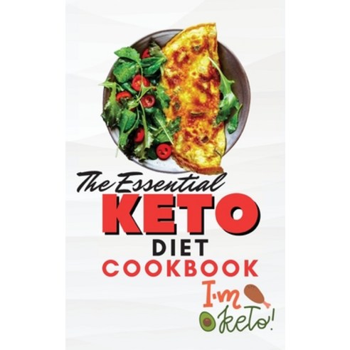 (영문도서) The Essential Keto Diet Cookbook: Homemade Keto Recipes for Smart People Hardcover, Aaron Miller, English, 9781803392493