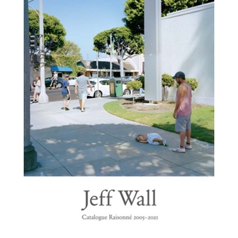 (영문도서) Jeff Wall: Catalogue Raisonne 2005-2021 Hardcover, Gagosian Gallery, English, 9780300269277