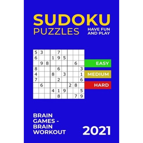 (영문도서) 500+ Sudoku Puzzles: Easy Medium and Hard Sudoku Puzzles. Have Fun and Play Brain Games - Br... Paperback, Independently Published, English, 9798500389329