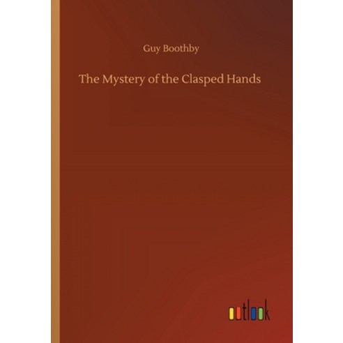 The Mystery of the Clasped Hands Paperback, Outlook Verlag