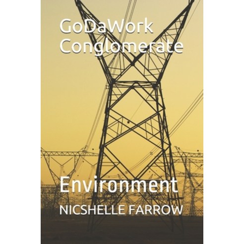 GoDaWork Conglomerate: Environment Paperback, Independently Published, English, 9798570673434