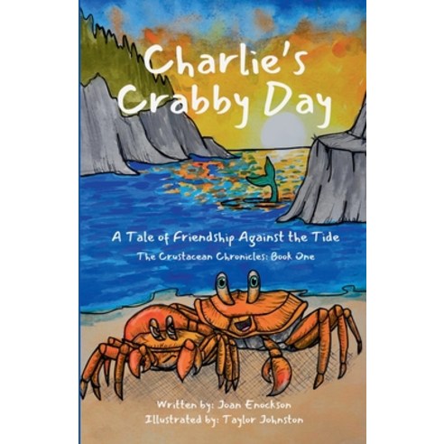 (영문도서) Charlie''s Crabby Day Paperback, Tall Girl Publishing, English, 9781958023440