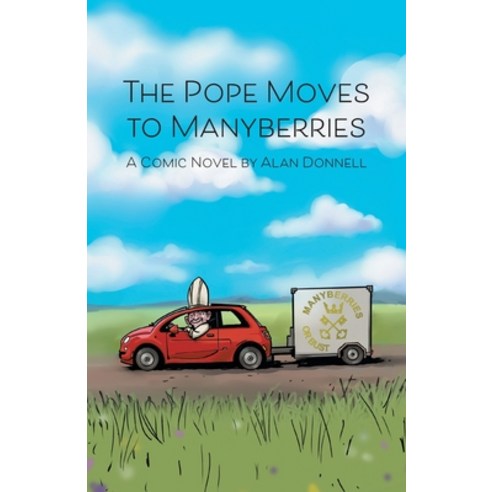 (영문도서) The Pope Moves to Manyberries Paperback, FriesenPress, English, 9781039155282