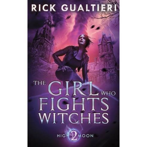 (영문도서) The Girl Who Fights Witches Paperback, Freewill Press LLC, English, 9781940415710