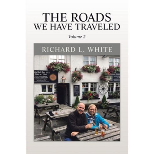 The Roads We Have Traveled: Volume 2 Paperback, Xlibris Us