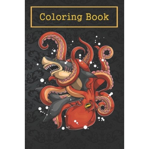 Coloring Book: Shark Octopus For Kids Aged 4-8 - Fun with Colors and Animals! (Kids coloring book) Paperback, Independently Published