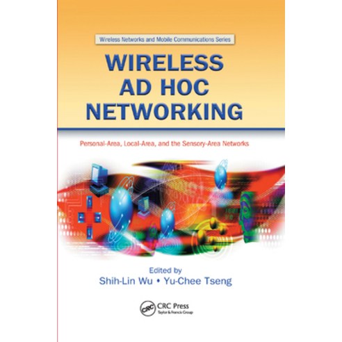 (영문도서) Wireless AD Hoc Networking: Personal-Area Local-Area and the Sensory-Area Networks Paperback, Auerbach Publications, English, 9780367389314