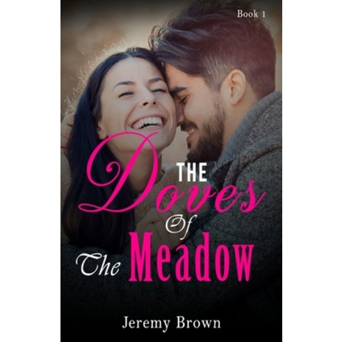 The Doves Of The Meadow Paperback, Independently Published