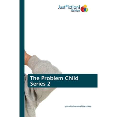 (영문도서) The Problem Child Series 2 Paperback, Justfiction Edition, English, 9786200111050