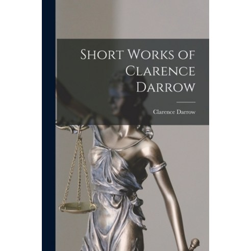 (영문도서) Short Works of Clarence Darrow Paperback, Legare Street Press, English, 9781016061131
