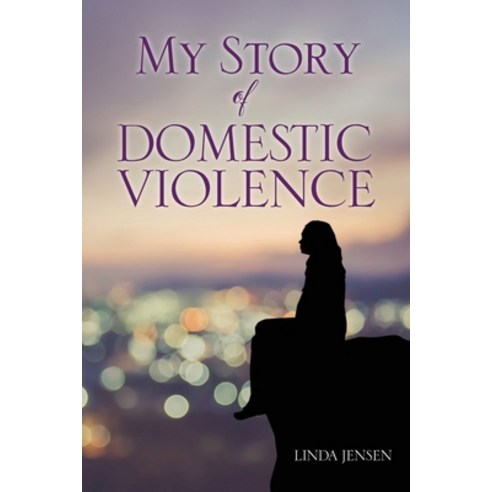 (영문도서) My Story Of Domestic Violence Paperback, Liberty Hill Publishing, English, 9798868505447
