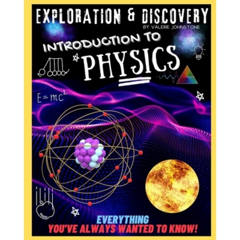 (영문도서) Exploration & Discovery: Introduction to Physics Paperback, Independently Published, English, 9798845977724