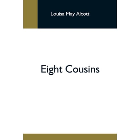 (영문도서) Eight Cousins Paperback, Alpha Edition, English, 9789354596292