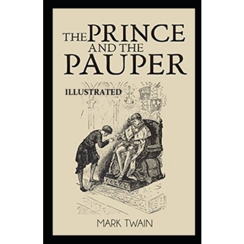 The Prince and the Pauper Illustrated Paperback, Independently Published, English, 9798726074214