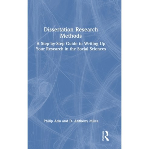 (영문도서) Dissertation Research Methods: A Step-by-Step Guide to Writing Up Your Research in the Social... Hardcover, Routledge, English, 9781032213835