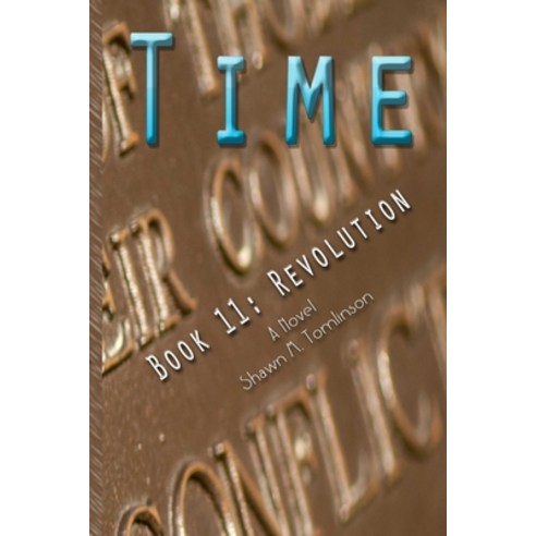 (영문도서) Time: Book 11: Revolution Paperback, Lulu.com, English, 9780359880737