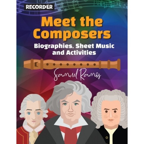 (영문도서) Meet the Composer for Recorder: Biographies Sheet Music and Activities Paperback, Independently Published, English, 9798365391604