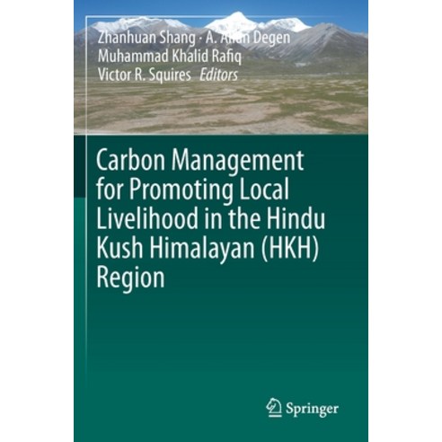 Carbon Management for Promoting Local Livelihood in the Hindu Kush Himalayan (Hkh) Region Paperback, Springer