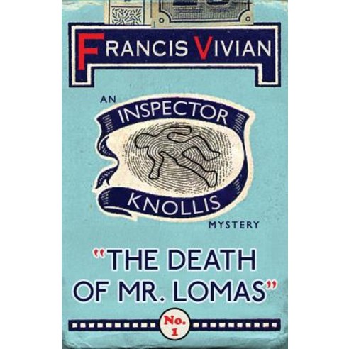 (영문도서) The Death of Mr. Lomas: An Inspector Knollis Mystery Paperback, Dean Street Press, English, 9781912574278