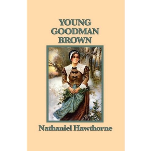 Young Goodman Brown Illustrated Paperback, Independently Published, English, 9798728162322