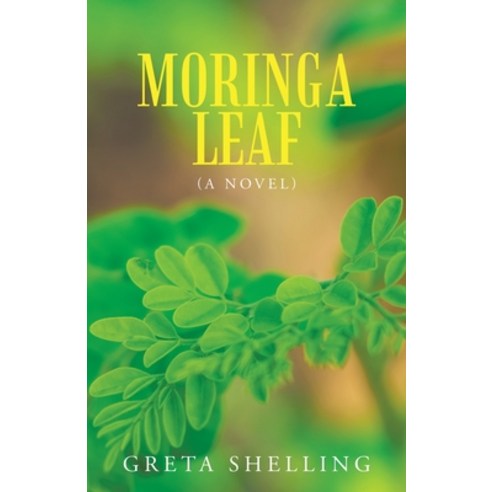 (영문도서) Moringa Leaf Paperback, WestBow Press, English, 9781664256446